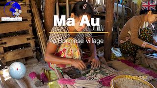 Ma Au, a Burmese village • Myanmar
